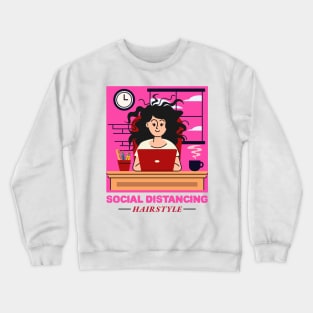 Social distancing hairstyle Crewneck Sweatshirt